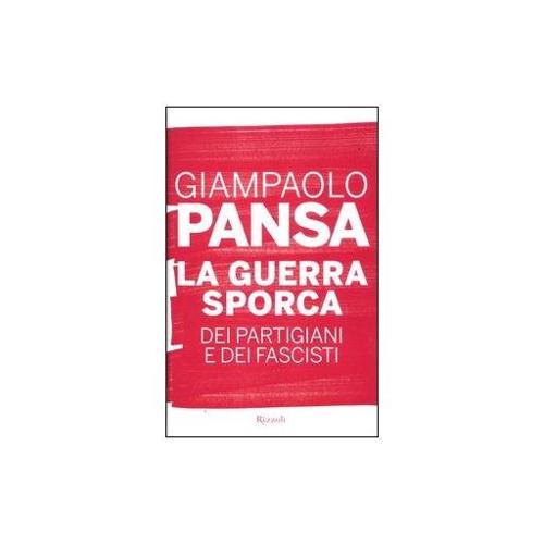 Eco Books La guerra sporca dei partigiani e dei fascisti