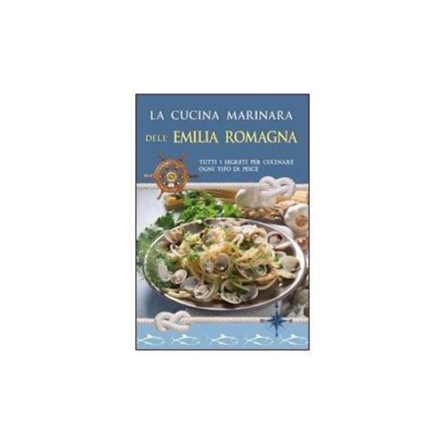 Eco Books La cucina marinara dell'Emilia Romagna
