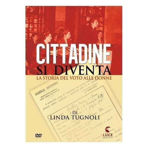 Terminal Video DVD Cittadine Si Diventa - La Storia Del Voto Alle Donne - Linda Tugnoli LD96009