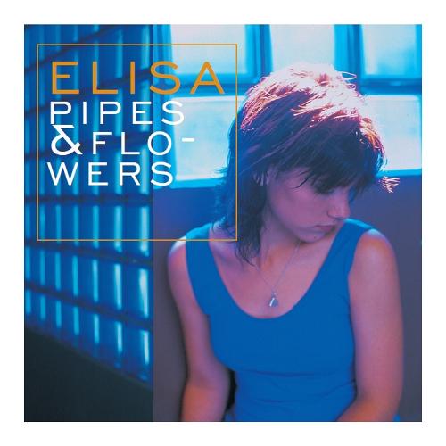 Audio Vinile Elisa Pipes & Flowers - Elisa