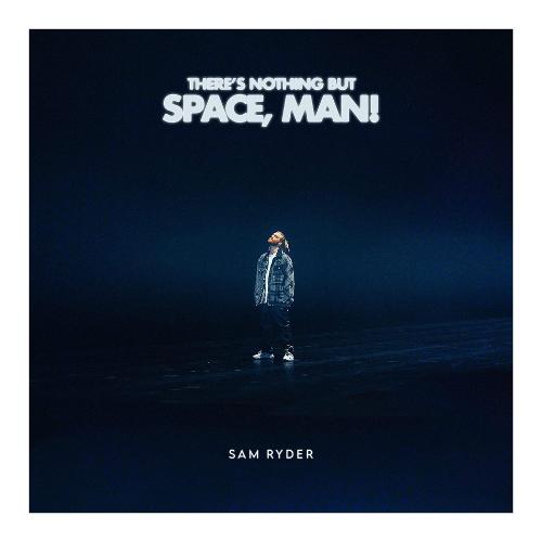 Audio CD There S Nothing But Space, Man - Sam Ryder 97178702
