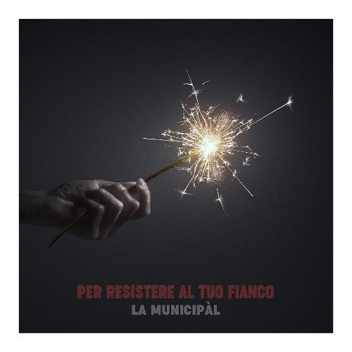 Audio Vinile Per Resistere Al Tuo Fianco 180 Gr - La Municipal
