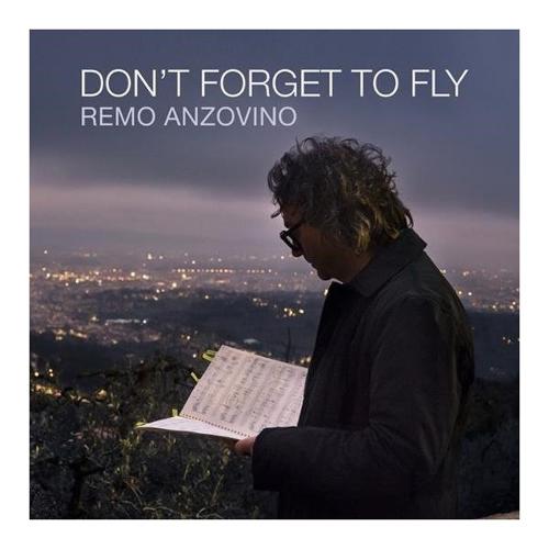 Audio Vinile Don'T Forget To Fly - Remo Anzovino BLV23014