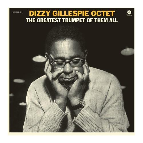Audio Vinile The Greatest Trumpet Of Them All - Dizzy Gillespie Octet 772144
