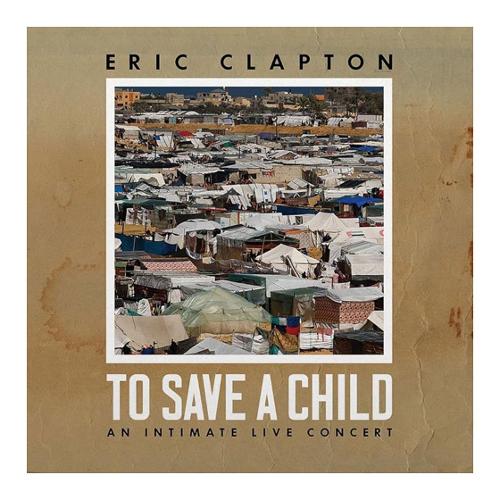 Audio Vinile To Save A Child (2) - Eric Clapton
