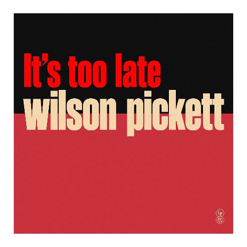 Audio Vinile It's Too Late (Yellow Vinyl) - Wilson Pickett VNL22702