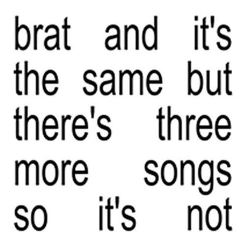 Audio CD Brat And It's The Same But There's Three More Song - Charli Xcx 78606137