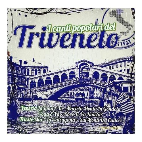 Audio CD I Canti Popolari Del Triveneto-I Canti Popolari Del Triveneto - AA VV