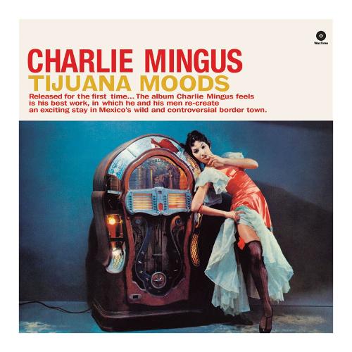 Audio Vinile Tijuana Moods - Charles Mingus 771981