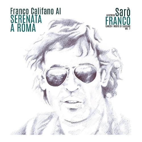 Audio Vinile Serenata A Roma / Tutto Il Resto (45 giri) - Franco Califano Ai