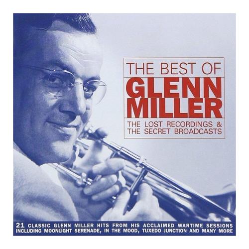 Audio CD The Best Of The Lost Recordings & Secret Broadcasts - Glenn Miller 75605522902