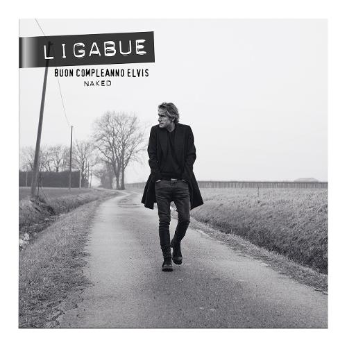 Audio Vinile Buon Compleanno Elvis (Naked Acustica) (2 Lp) - Ligabue 32657541