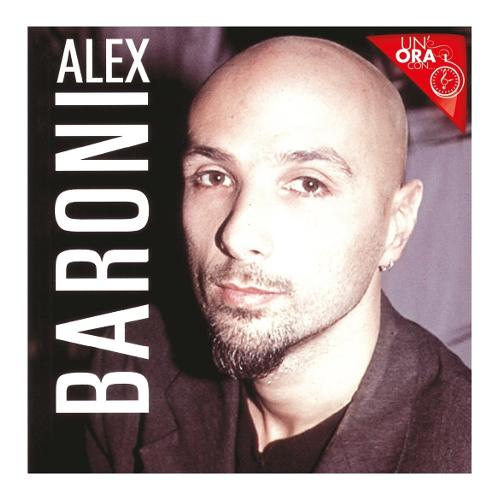 Audio CD Un'ora Con - Alex Baroni COM1489-2