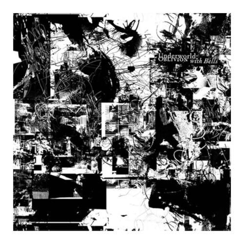 Audio Vinile Oblivion With Bells - Underworld VIR174007.1