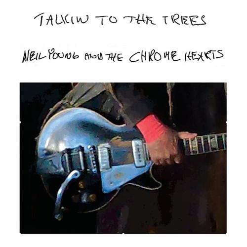 Audio CD Talkin To The Trees - Neil Young And The Chrome Hearts 24835035