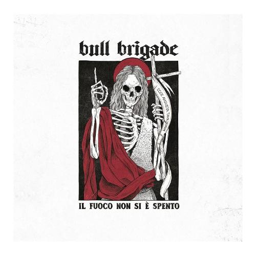 Audio Il Fuoco Non Si E Spento Bull Brigade DRA199
