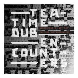 Audio CD Tea Time Dub Encounters - Underworld ,  Iggy Pop 6770819